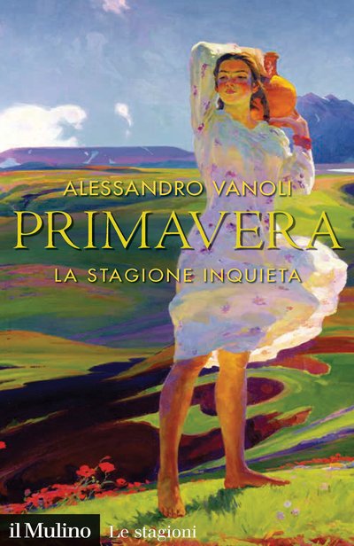 Primavera. La stagione inquieta