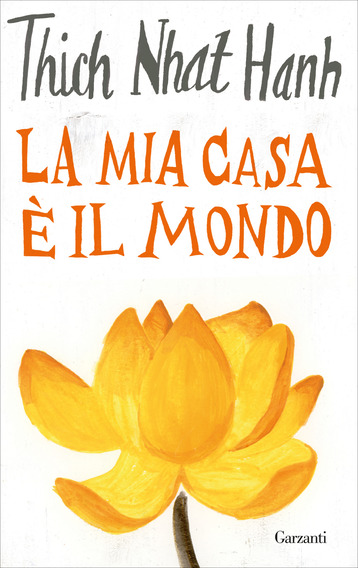 La mia casa è il mondo di Thich Nhat Hanh