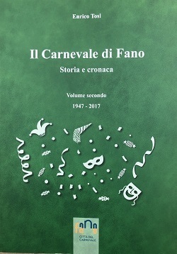 Il Carnevale di Fano storia e cronaca volume secondo Passaggi Festival 2021 Fano